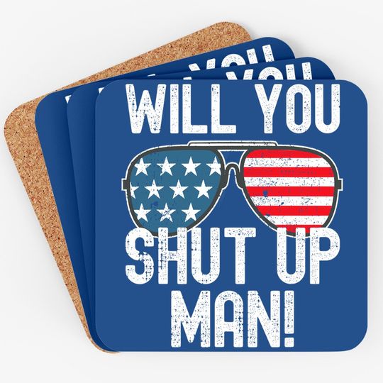Shut Up Man! Joe Biden Coaster