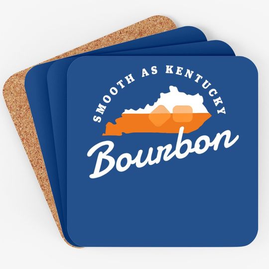 Funny Bourbon Drinker Smooth As Kentucky Bourbon Whiskey Coaster