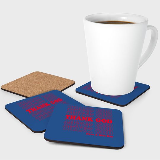 Thank God Have A Nice Day Grocery Bag Coaster