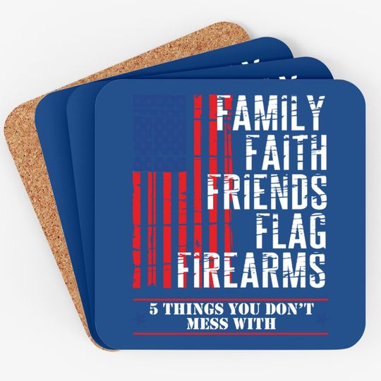 Family Faith Friends Flag Firearms American Flags Coaster