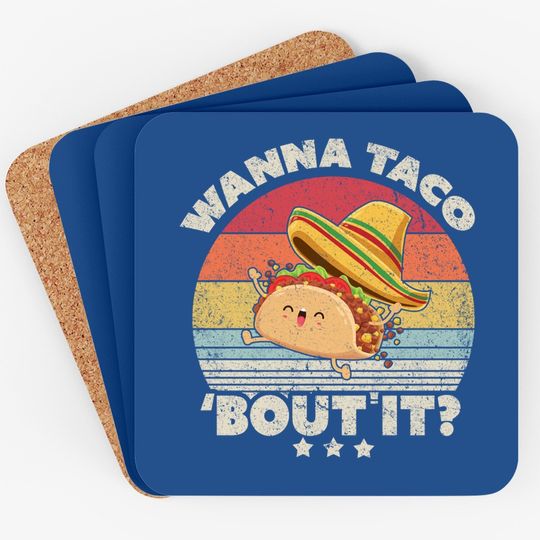 Funny Taco Coaster. Retro Style Wanna Taco Bout It Coaster