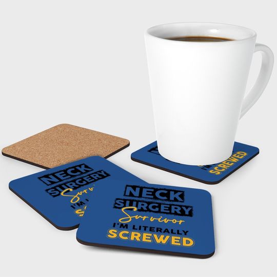 Neck Surgery Survive Implant Survivor Recovery Gifts Coaster