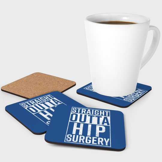 Straight Outta Hip Surgery Coaster Funny Get Well Gag Gift