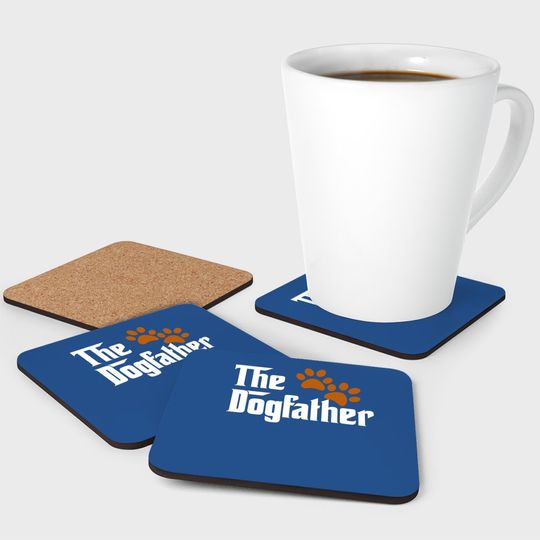 Cool Dog Dad Dog Father Coaster The Dogfather Coaster