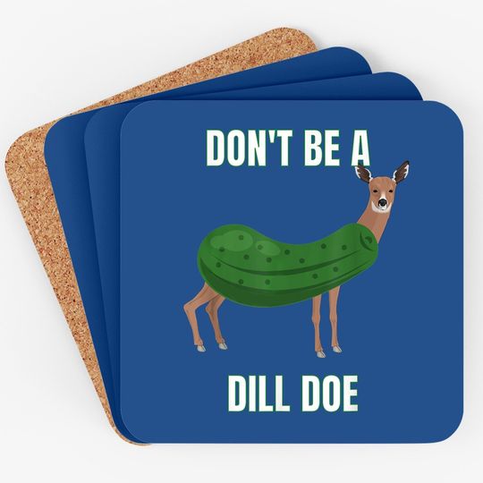 Dill Doe Coaster Dill Pickle Coaster Coaster