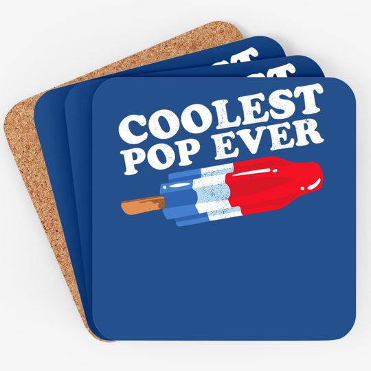 Coolest Pop Ever Popsicle Funny Retro Bomb Fathers Day Gift Coaster