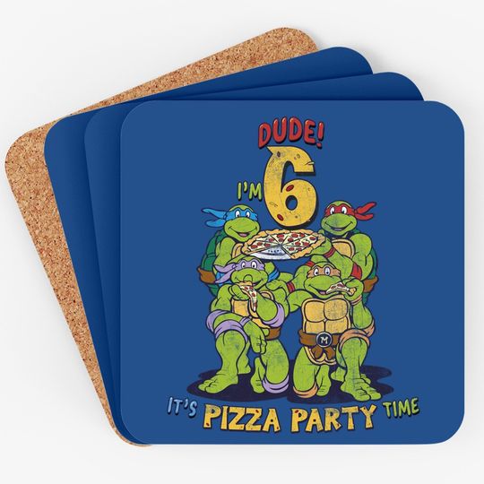 Teenage Mutant Ninja Turtles I'm 6 Dude Pizza Birthday Party Coaster