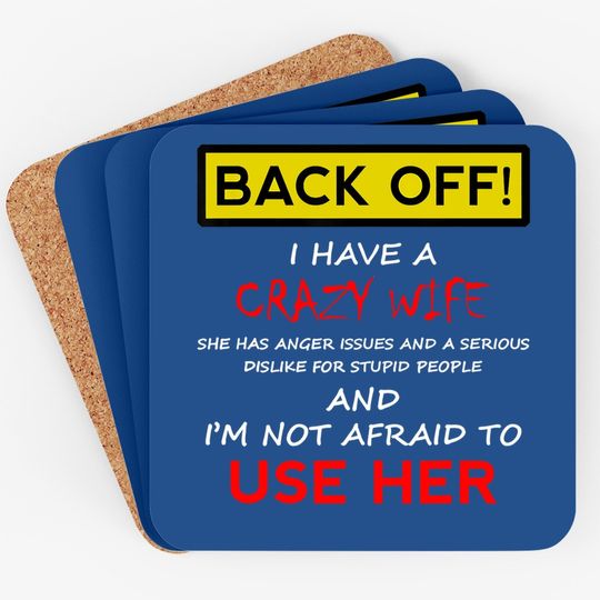 Back Off Crazy Wife Funny Husband  coaster