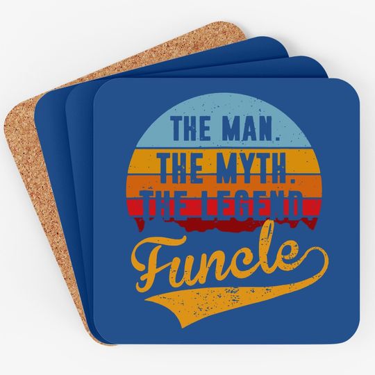 Funcle The Man The Myth The Legend Coaster