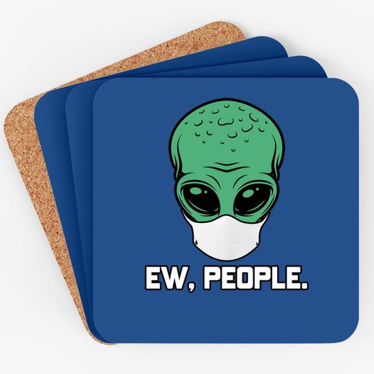 Alien Head With Face Mask I Ew People Aliens Ufo Roswell Coaster