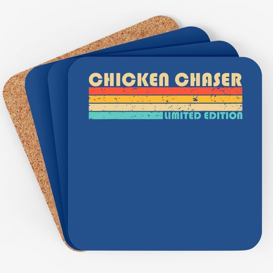 Chicken Chaser Funny Job Title Profession Birthday Worker Coaster