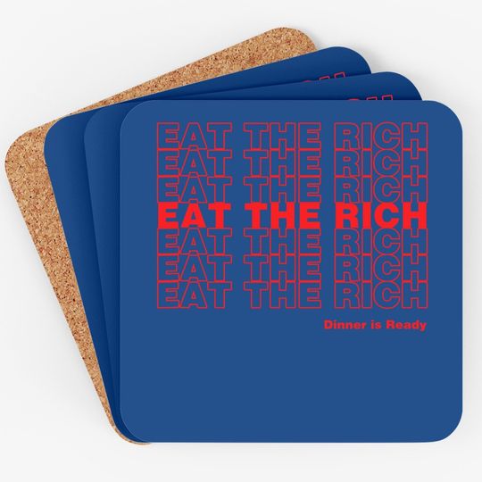 Rich Dickman Eat The Rich Coaster