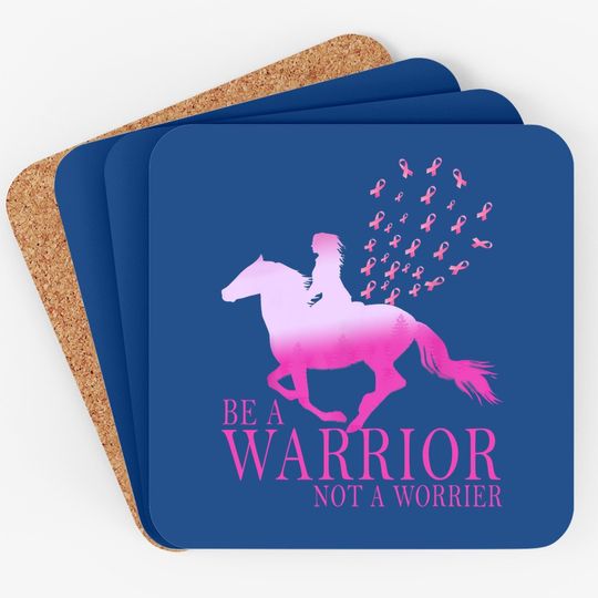 Breast Cancer Awareness Horse Be A Warrior Not A Worrier Coaster