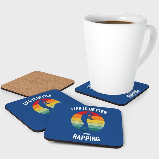 Life Is Better With Rapping Vintage Hip Hop Music Coaster