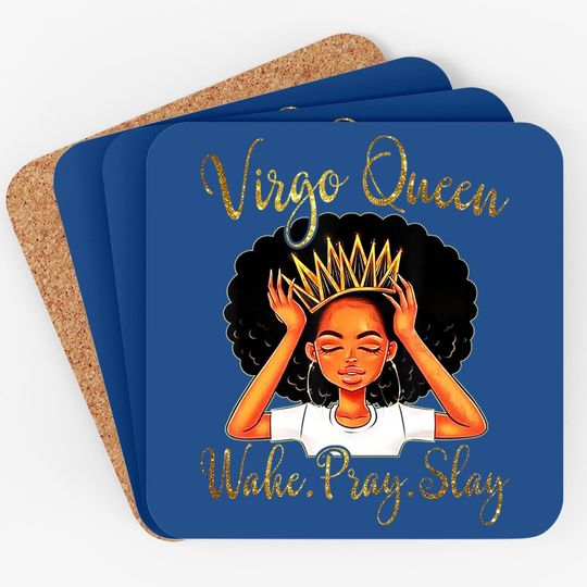 Virgo Queens Are Born In August 23 Coaster