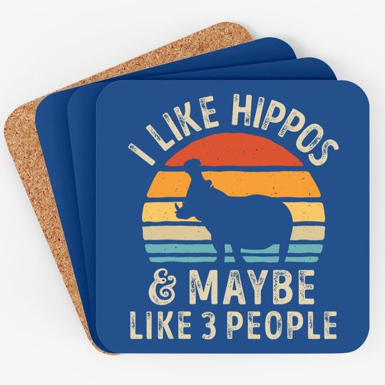 I Like Hippos And Maybe Like 3 People Hippo Hippopotamus Coaster