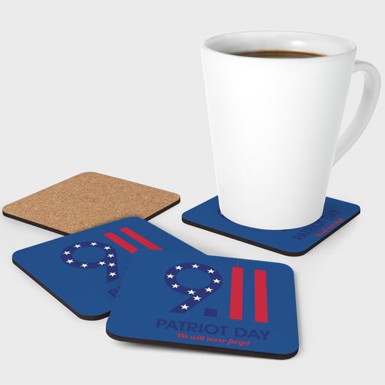 Patriot Day 9.11  we Will Neuer Forget Coaster