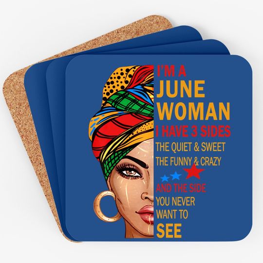 June Woman I Have 3 Sides Birthday Gift For June Girls Coaster