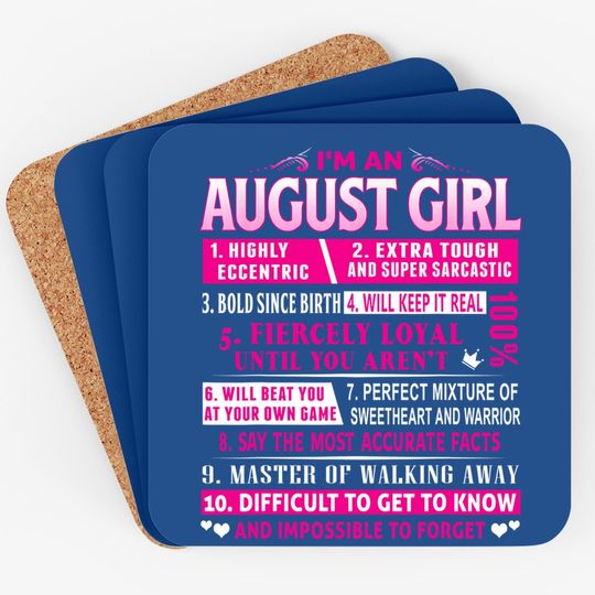I'm An August Girl Coaster August Birthday Coaster