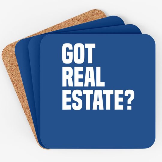 Got Real Estate Agent Coaster