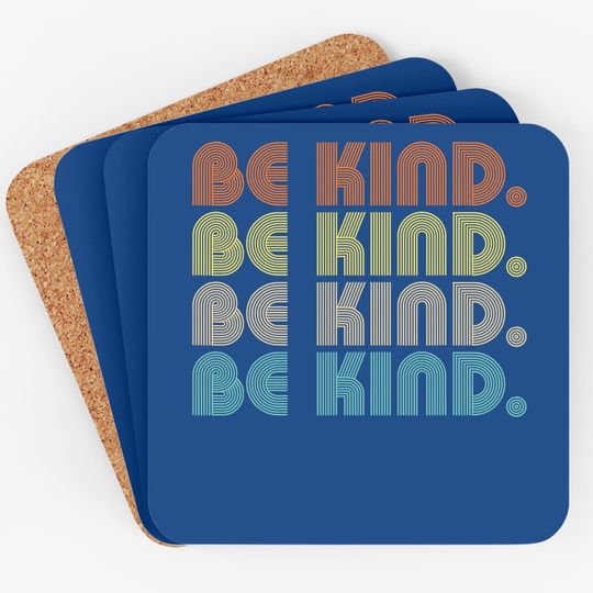 In A World Where You Can Be Anything Be Kind - Kindness Gift Coaster