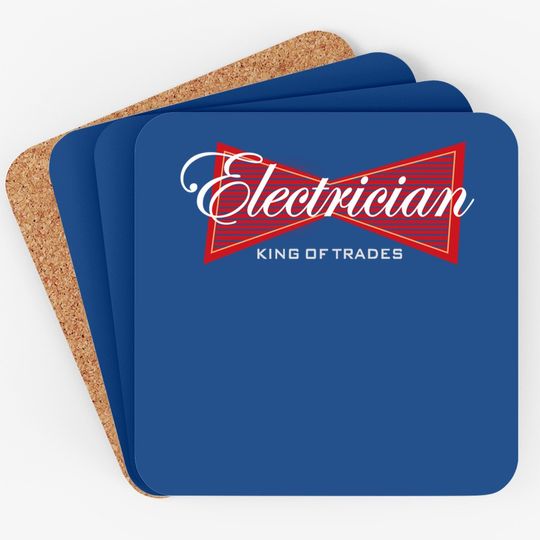 Electrician King Of Trades Coaster