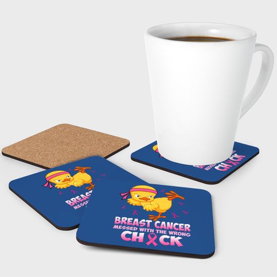 Breast Cancer Messed With The Wrongs Chick Coaster