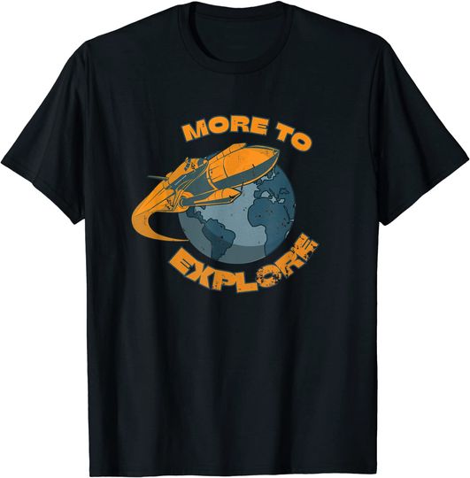 More to Explore Private Space Flight Travel Tourism Explorer T Shirt
