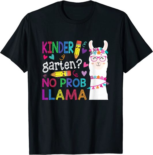 Kindergarten No Prob-Llama Funny Back To School Llama Alpaca T Shirt