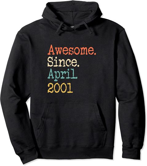 Discover Awesome Since April 2001 20th Birthday Pullover Hoodie