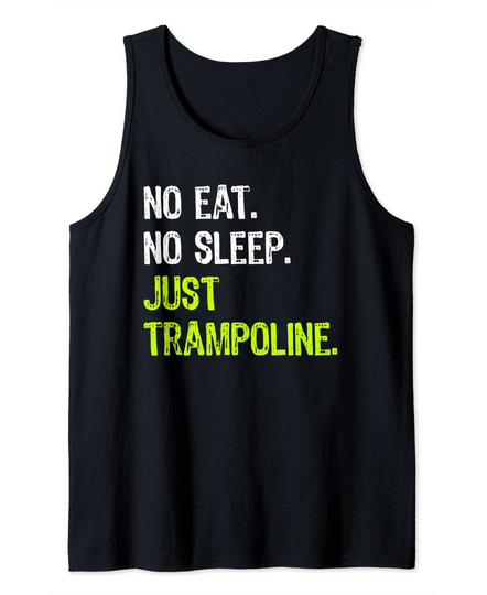 Discover No Eat Sleep Repeat Just Trampoline Tank Top