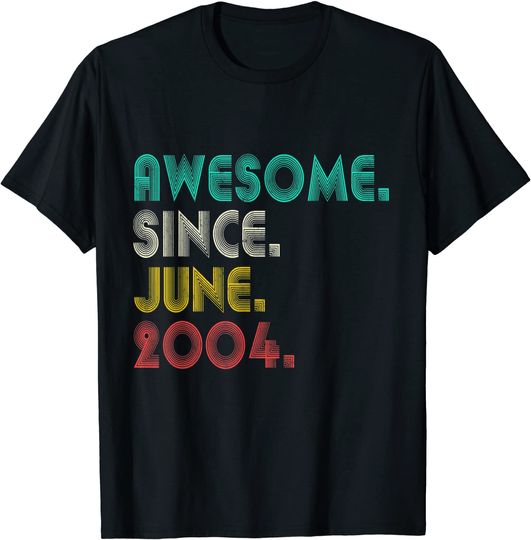 17th Birthday Awesome Since June 2004 Boy Girl T-Shirt