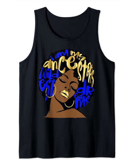 I Am My Ancestors Dreams Melanin Royal Blue Black Girl Magic Tank Top