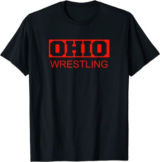 Wrestle Ohio Wrestling Freestyle Wrestler Gear Sports T Shirt