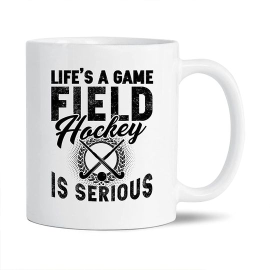 Awesome Field Hockey White Mug, Life's A Game Field Hockey Is Serious Pottery Teacup, Field Hockey Coffee Mug, Field Hockey Ceramic Tea Mug, Field Hockey Mug Cup