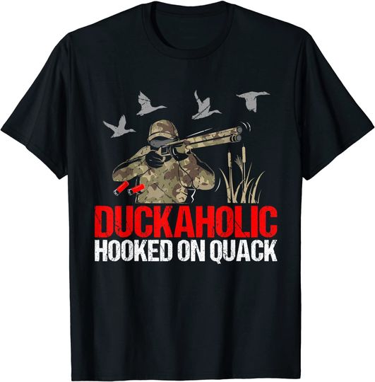 Duckoholic Hooked On Quack Duck Hunting Hunter T Shirt