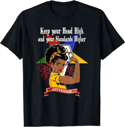 Order Of The Eastern Star OES Sisterhood Keep Your Head High T Shirt