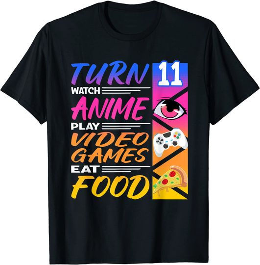 11th Birthday I Gaming Manga I Food Pizza I Gamer Anime T-Shirt