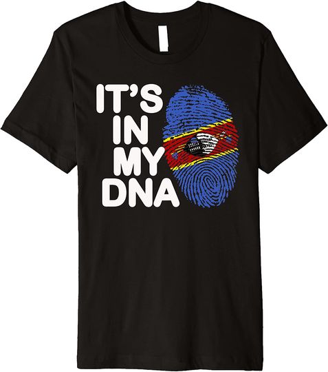 Discover Swaziland Flag Shirt It's in my DNA T-Shirt