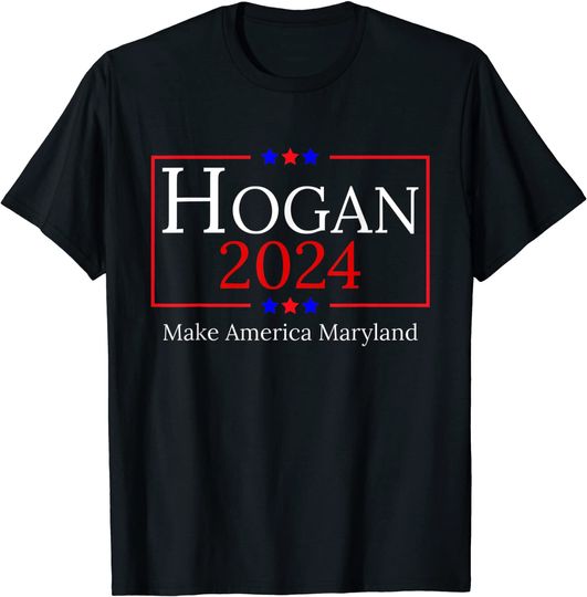 Larry Hogan 2024 Make America Maryland Republican President T-Shirt