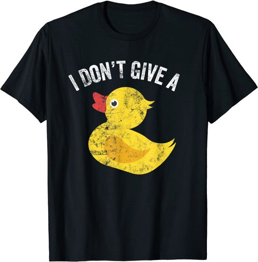 I Don't Give a Duck Distressed Vintage Look T Shirt