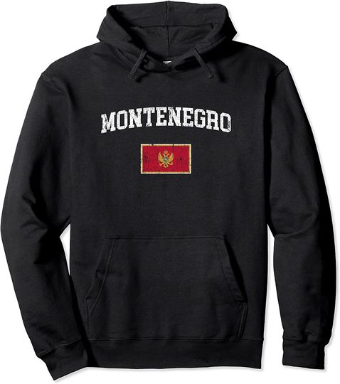 Retro Montenegro Flag Vintage Montenegrin Flag Montenegrin Pullover Hoodie