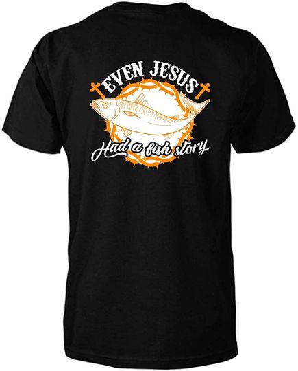 Christians That Fish Gift Even Jesus Had A Fishing Story T-Shirt