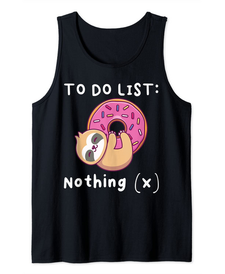 To Do List Nothing Donut Sloth Tank Top
