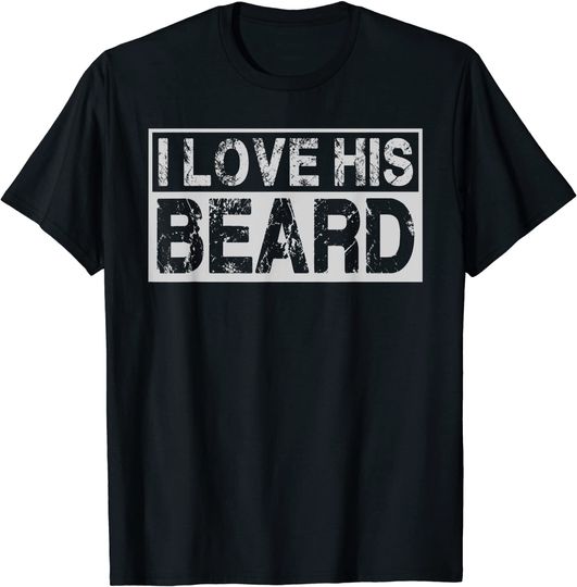 I Love His Beard Her Butt Matching Couples Compliment 2PCS T Shirt