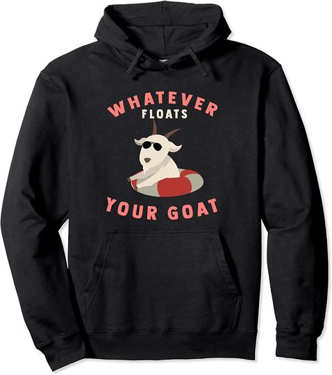 Floats Your Goat Funny Retro Pet Goat Gift Idea for 4H Club Pullover Hoodie
