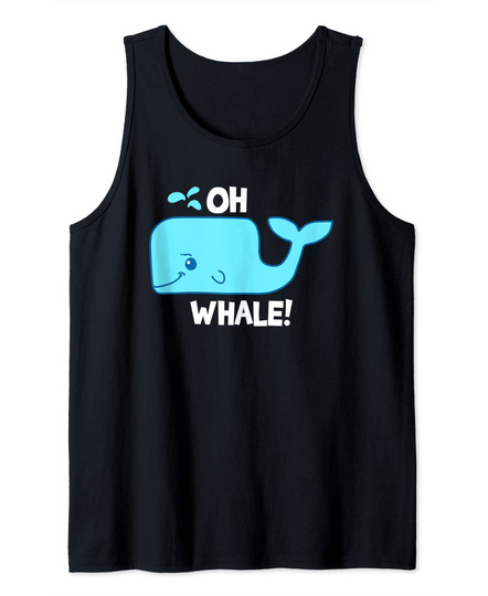 Discover Oh Whale Gift Sea Life Ocean Whales Tank Top