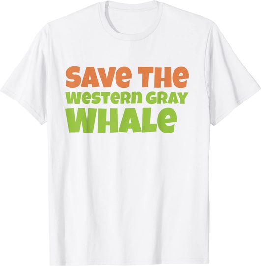 Discover Save the Western Gray Whale T-Shirt