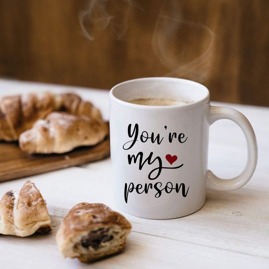 You're My Person Coffee Mug for Best Friend Woman, Boyfriend,Best Friends Female, Sister - Cute Coffee Cup