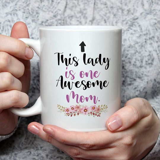 Mother's Day Gifts Mom Coffee Mug - This Lady Is One Awesome Mom